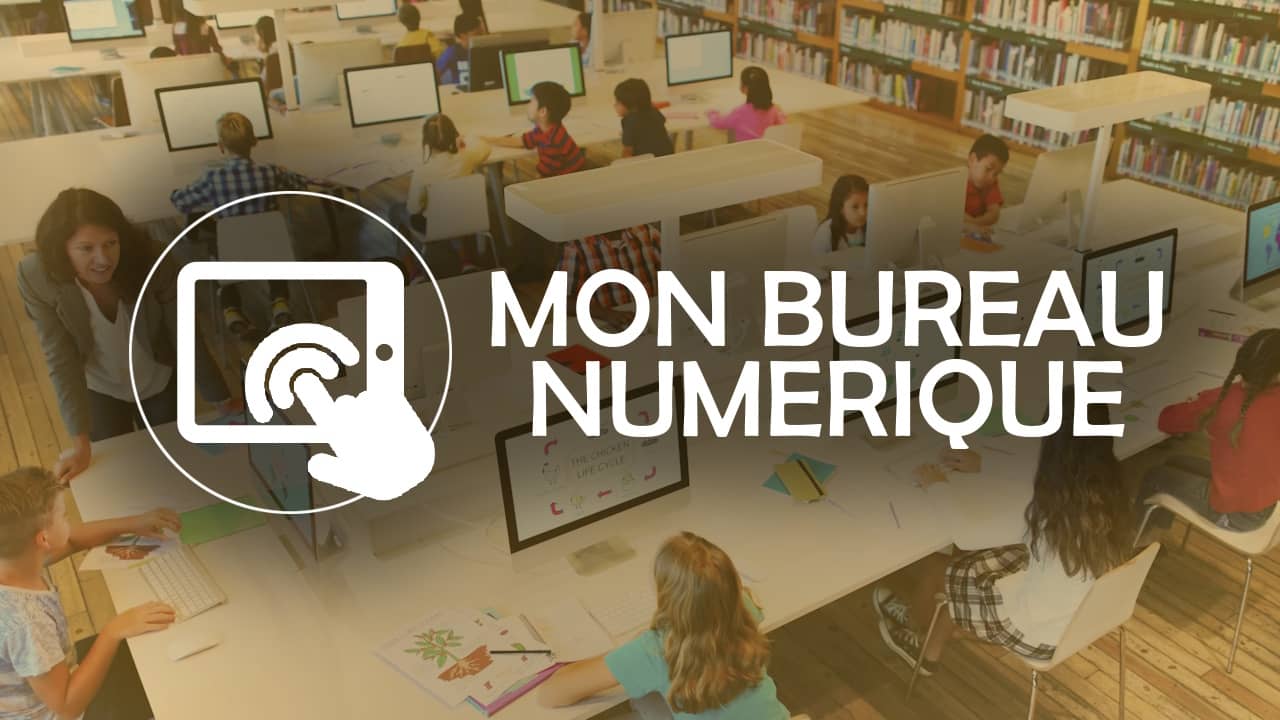 Mon Bureau Numérique : l’espace connecté qui transforme notre façon de travailler et d’apprendre